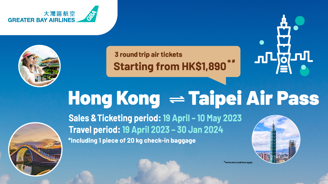 Greater Bay Airlines launches Hong Kong – Taipei Air Pass offering three roundtrip tickets for only HK$1,890 up