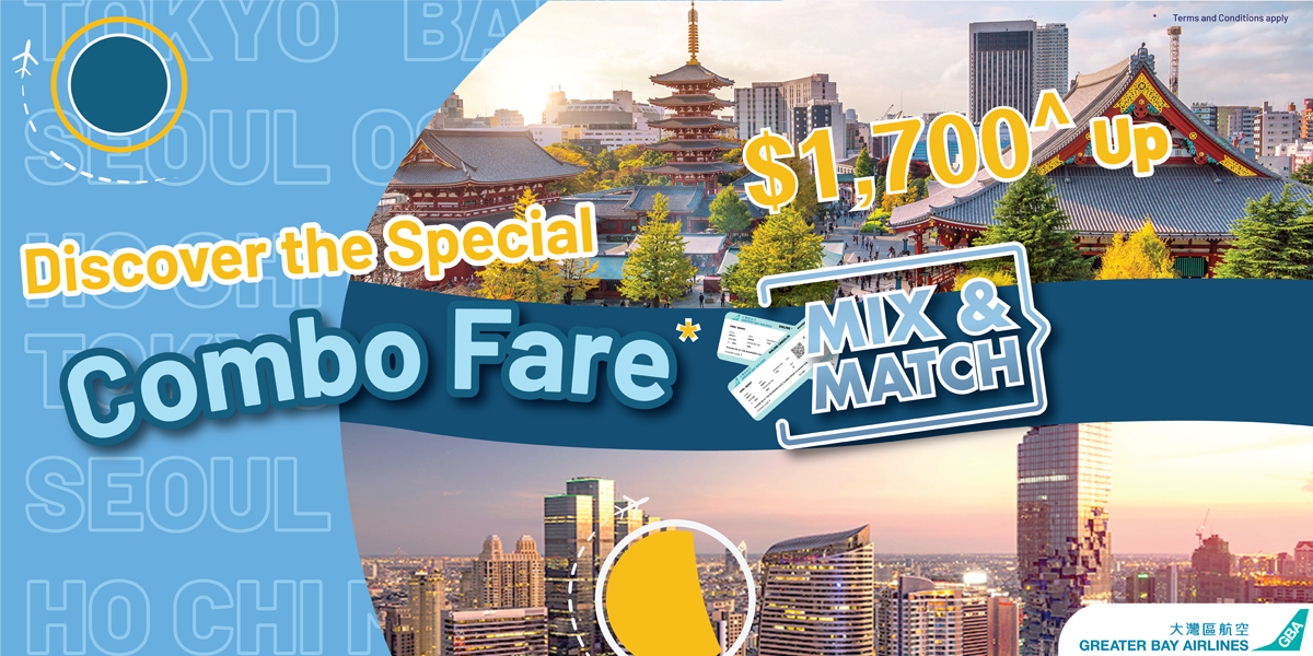 Greater Bay Airlines’ Mix & Match Combo Fare relaunched starting from only HK$1,700 for any two Asian destinations