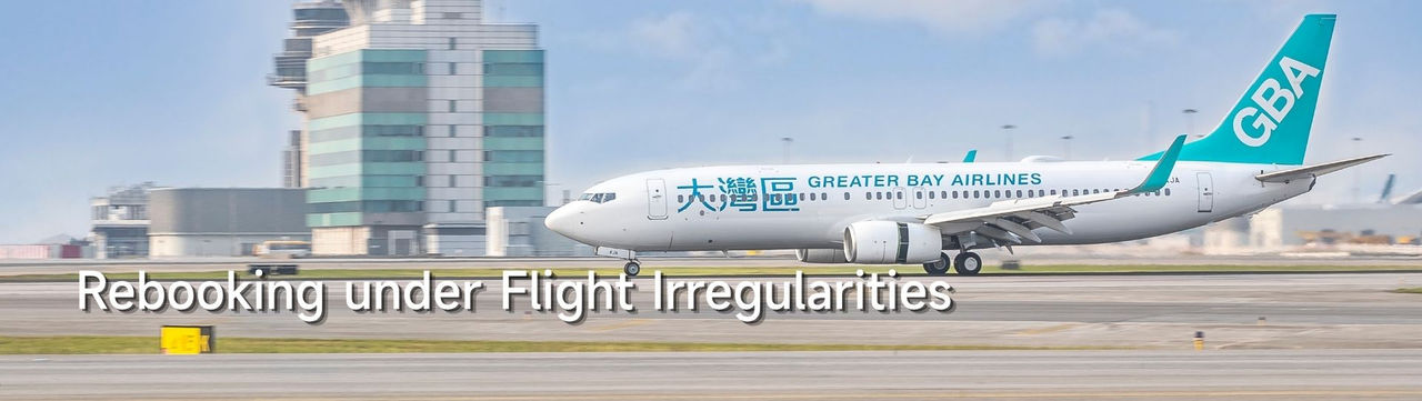 航班延誤和取消 - (EN)Rebooking under Flight Irregularities